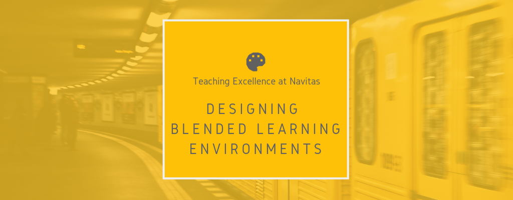 Designing blended learning environments