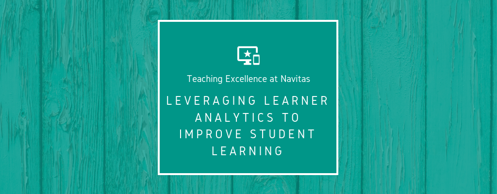 Leveraging learner analytics to improve student learn